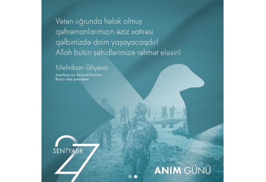 Birinci vitse-prezident Mehriban Əliyeva 27 Sentyabr – Anım Günü ilə əlaqədar sosial şəbəkə hesablarında paylaşım edib.